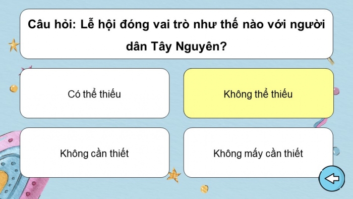 Trò chơi khởi động Lịch sử Địa lí 4 kết nối Bài 23: Lễ hội Cồng chiêng Tây Nguyên