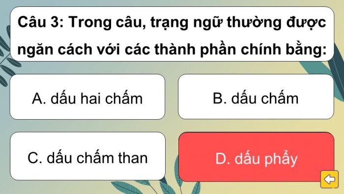 Trò chơi khởi động Ngữ văn 6 kết nối Bài 8: Trạng ngữ, Nghĩa của từ ngữ