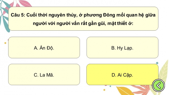 Trò chơi khởi động Lịch sử 6 chân trời Bài 5: Sự chuyển biến từ xã hội nguyên thuỷ sang xã hội có giai cấp