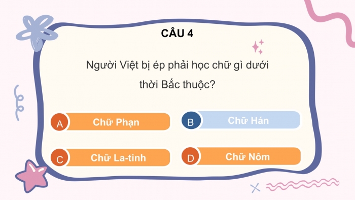 Trò chơi khởi động Lịch sử 6 chân trời Bài 16: Chính sách cai trị của phong kiến phương Bắc và sự chuyển biến của Việt Nam thời kì Bắc thuộc