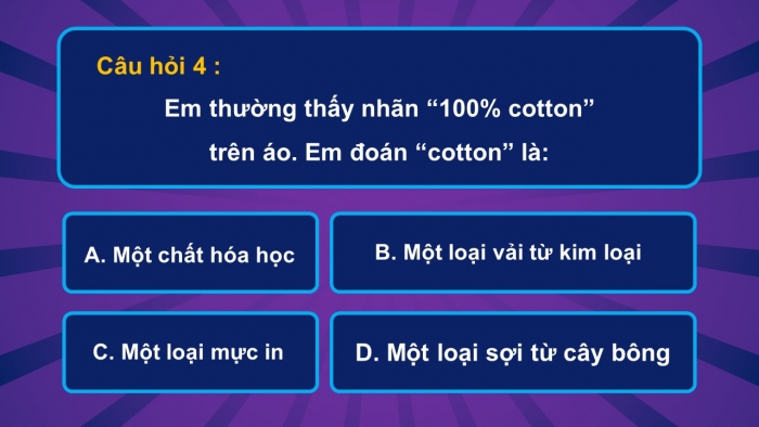 Trò chơi khởi động Công nghệ 6 chân trời Bài 6: Các loại vải thường dùng trong may mặc