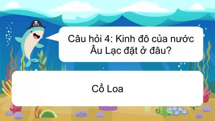 Trò chơi khởi động Lịch sử 6 chân trời Bài 14: Nhà nước Văn Lang, Âu Lạc