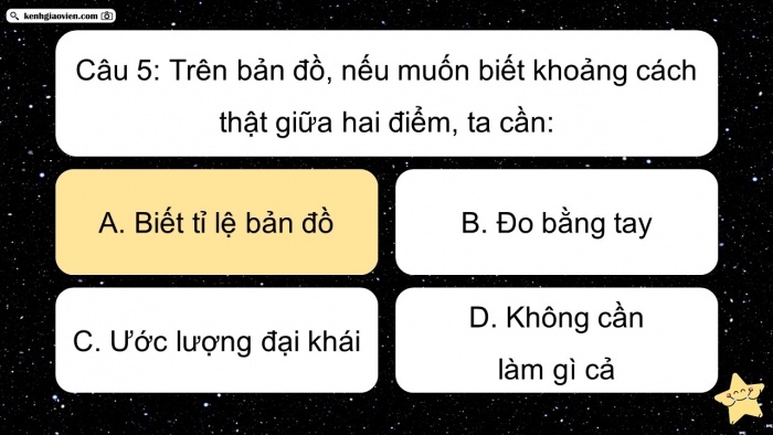 Trò chơi khởi động Địa lí 6 kết nối Bài 3: Tỉ lệ bản đồ. Tính khoảng cách thực tế dựa vào tỉ lệ bản đồ