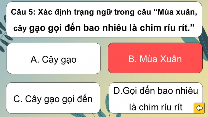 Trò chơi khởi động Ngữ văn 6 kết nối Bài 8: Trạng ngữ, Nghĩa của từ ngữ