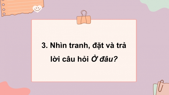 Giáo án điện tử tiếng việt 3 kết nối bài 8: Bầy voi rừng trường sơn. Tiết 3 – 4: Luyện từ và câu