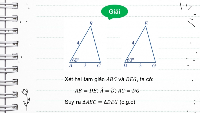 Giáo án điện tử toán 7 cánh diều bài 5: Trường hợp bằng nhau thứ hai của tam giác: cạnh – góc – cạnh