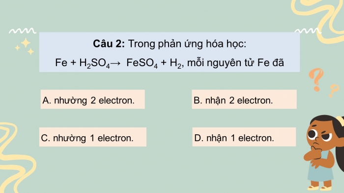 Giáo án điện tử hóa học 10 kết nối bài 16: Ôn tập chương 4