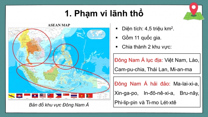 Giáo án điện tử Địa lí 11 kết nối Bài 11: Vị trí địa lí, điều kiện tự nhiên, dân cư và xã hội khu vực Đông Nam Á (P1)