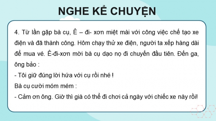 Giáo án điện tử Tiếng Việt 4 kết nối Bài 22 Nói và nghe Kể chuyện Nhà phát minh và bà cụ