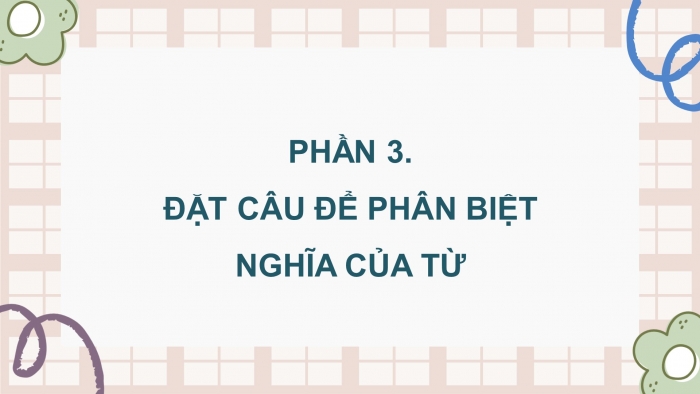 Giáo án điện tử Tiếng Việt 4 chân trời CĐ 4 Bài 7 Luyện từ và câu: Luyện tập sử dụng từ ngữ