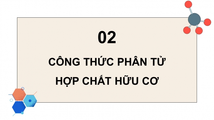 Giáo án điện tử Hoá học 11 chân trời Bài 10: Công thức phân tử hợp chất hữu cơ