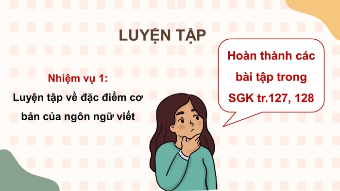 Giáo án điện tử Ngữ văn 11 chân trời Bài 5: Đặc điểm cơ bản của ngôn ngữ viết