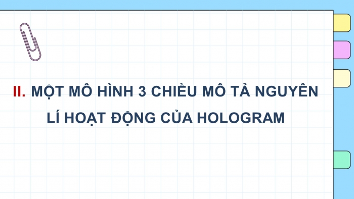 Giáo án điện tử Toán 8 cánh diều chủ đề 2: Thực hành tạo dựng hologram