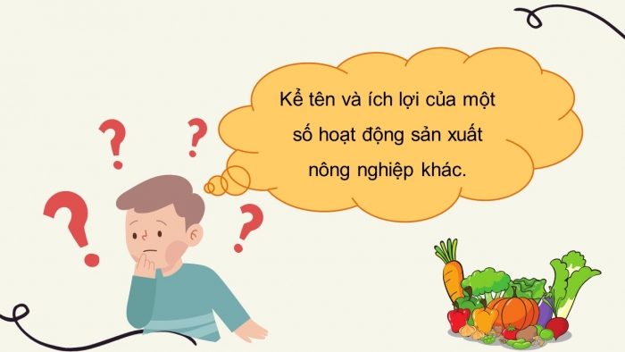 Giáo án điện tử tự nhiên và xã hội 3 cánh diều bài 9: Hoạt động sản xuất nông nghiệp