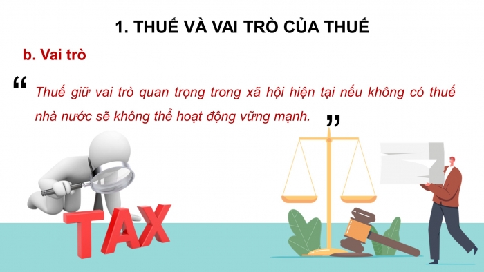 Giáo án điện tử kinh tế pháp luật 10 kết nối bài 6: Thuế