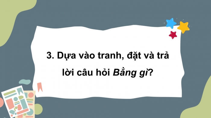 Giáo án điện tử tiếng việt 3 kết nối bài 12: Tay trái và tay phải. Tiết 3 – 4: Luyện từ và câu