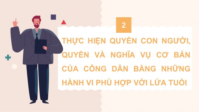 Giáo án điện tử kinh tế và pháp luật 10 chân trời bài 22: Nội dung cơ bản của Hiến pháp nước Cộng hòa xã hội chủ nghĩa Việt Nam năm 2013 về quyền con người, quyền và nghĩa vụ của công dân