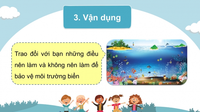 Giáo án điện tử tiếng việt 3 chân trời sáng tạo bài 1: Cậu bé và mẩu san hô ( tiết 4)
