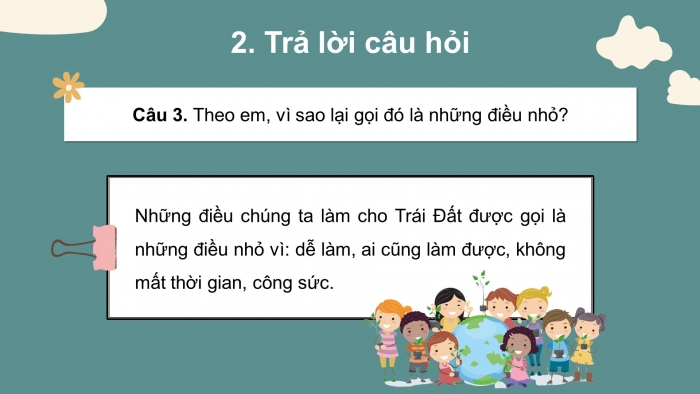  Giáo án điện tử tiếng việt 3 kết nối tri thức bài 28: Những điều nhỏ tớ làm cho trái đất- Tiết 1 – 2. Đọc