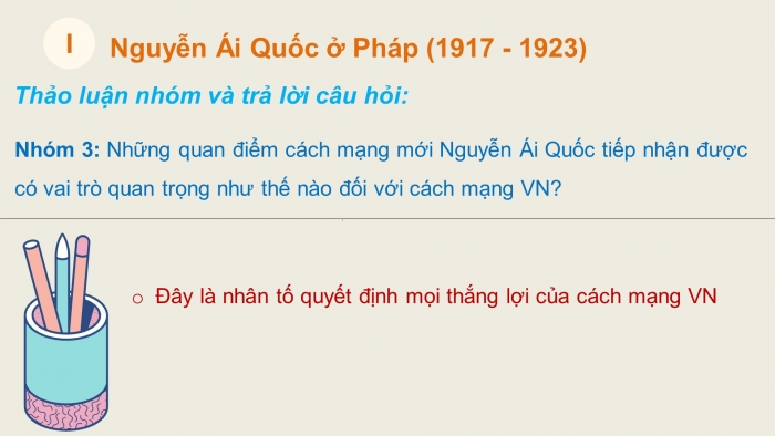 Giáo án điện tử lịch sử 9 bài 16: Hoạt động của nguyễn ái quốc ở nước ngoài trong những năm 1919 - 1925