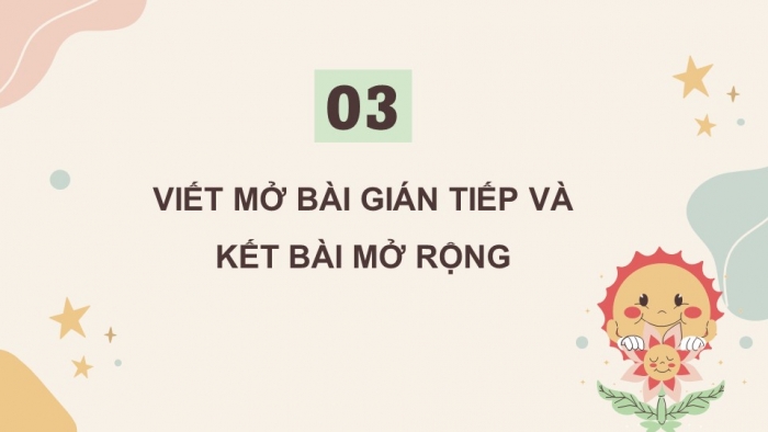 Giáo án điện tử Tiếng Việt 4 kết nối Bài 13 Viết: Luyện viết mở bài, kết bài cho bài văn kể lại một câu chuyện