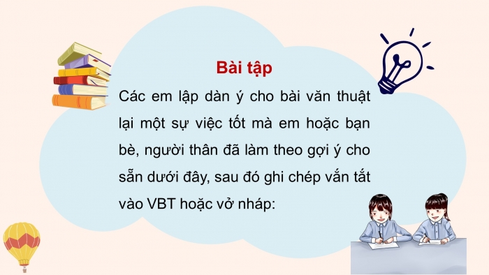 Giáo án điện tử Tiếng Việt 4 chân trời CĐ 2 Bài 3 Viết: Lập dàn ý cho bài văn thuật lại một sự việc