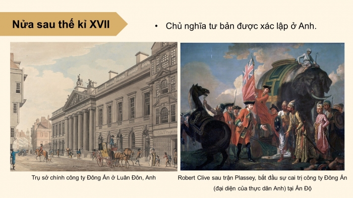 Giáo án điện tử Lịch sử 11 chân trời Bài 2: Sự xác lập và phát triển của chủ nghĩa tư bản (P1)