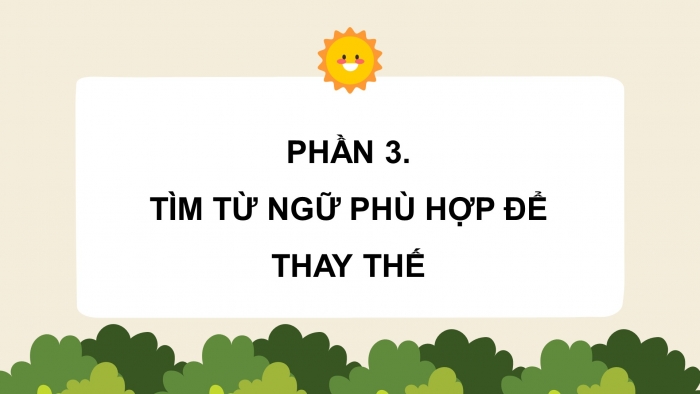 Giáo án điện tử Tiếng Việt 4 chân trời CĐ 4 Bài 5 Luyện từ và câu: Luyện tập sử dụng từ ngữ