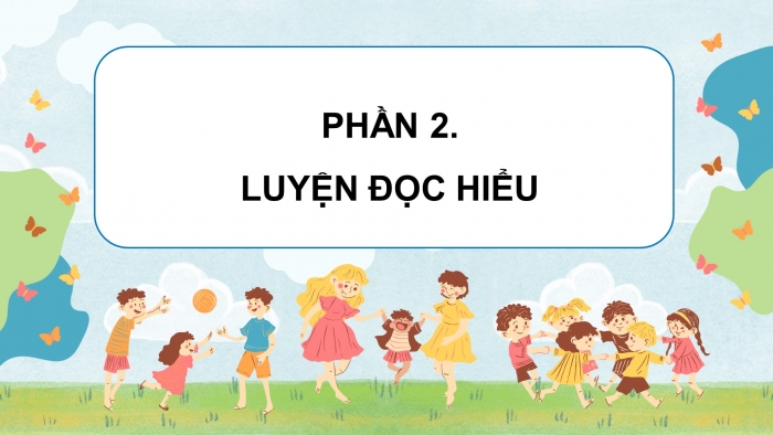 Giáo án điện tử Tiếng Việt 4 chân trời CĐ 4 Bài 7 Đọc: Nếu chúng mình có phép lạ