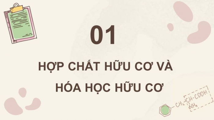 Giáo án điện tử Hoá học 11 chân trời Bài 8: Hợp chất hữu cơ và hóa học hữu cơ