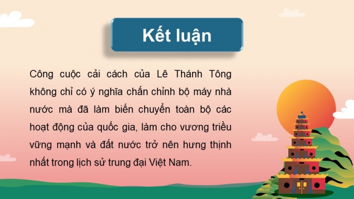 Giáo án điện tử Lịch sử 11 kết nối Bài 10: Cuộc cải cách của Lê Thánh Tông (Thế kỉ XV) (Phần 2)