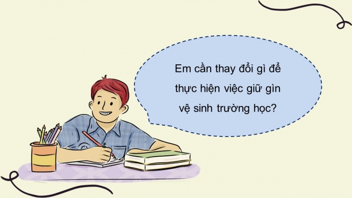 Giáo án điện tử tự nhiên và xã hội 3 cánh diều bài 8: Giữ vệ sinh trường học