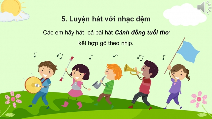 Giáo án điện tử âm nhạc 3 chân trời tiết 2: Ôn tập bài hát (lời 1), học hát lời 2 - Cánh đồng tuổi thơ. Thực hành sáng tạo vận động, thể hiện âm thanh các con vật và sự vật. Nhạc cụ - Làm quen gõ thanh phách. Luyện tập mẫu âm