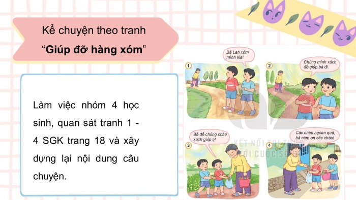 Bài giảng điện tử đạo đức 3 kết nối tri thức bài 3: Quan tâm hàng xóm láng giềng