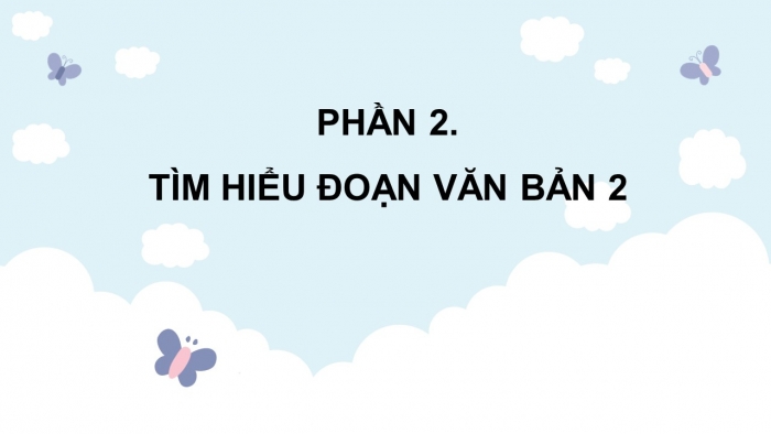 Giáo án điện tử Tiếng Việt 4 kết nối Bài 2 Viết: Tìm hiểu các viết đoạn văn nêu ý kiến