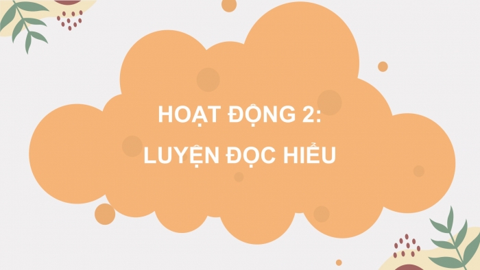 Giáo án điện tử Tiếng Việt 4 chân trời CĐ 2 Bài 3 Đọc: Quả ngọt cuối mùa