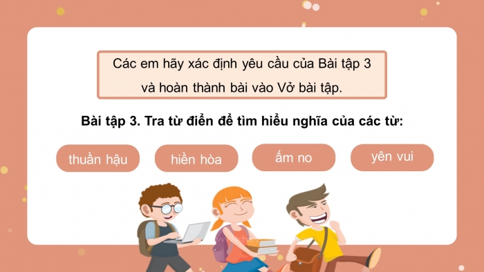 Giáo án điện tử Tiếng Việt 4 chân trời CĐ 3 Bài 4 Luyện từ và câu: Sử dụng từ điển