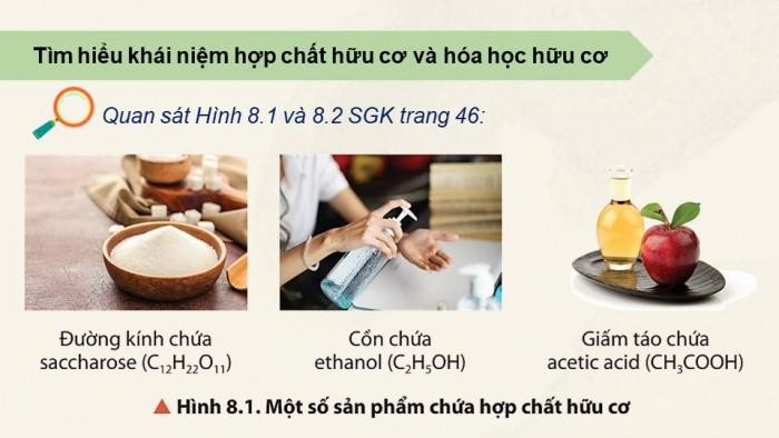 Giáo án điện tử Hoá học 11 chân trời Bài 8: Hợp chất hữu cơ và hóa học hữu cơ