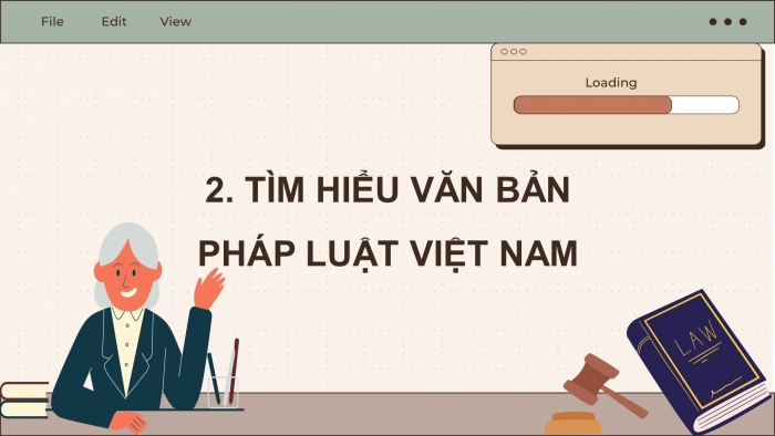 Giáo án điện tử kinh tế pháp luật 10 kết nối bài 12: Hệ thống pháp luật việt nam và văn bản pháp luật Việt Nam