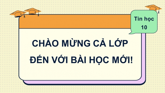 Giáo án điện tử tin học 10 kết nối bài 21: Câu lệnh lặp while (2 tiết)