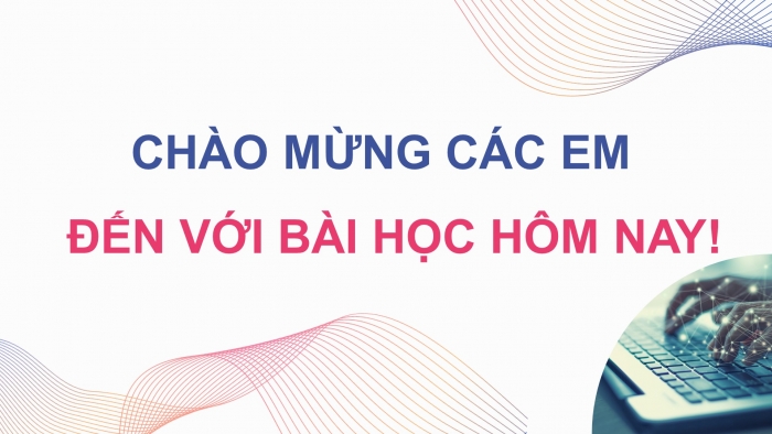 Giáo án điện tử tin học 10 kết nối bài 23: Một số lệnh làm việc với dữ liệu danh sách (3 tiết)