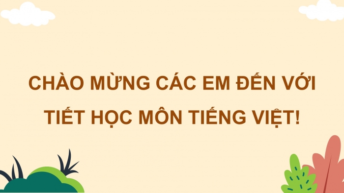 Giáo án điện tử Tiếng Việt 4 chân trời: Ôn tập giữa kì 1 - Tiết 6, 7