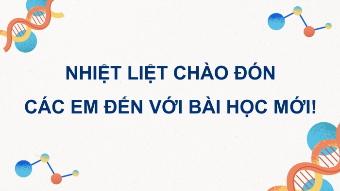 Giáo án điện tử KHTN 8 cánh diều Bài 1: Biến đổi vật lí và biến đổi hoá học