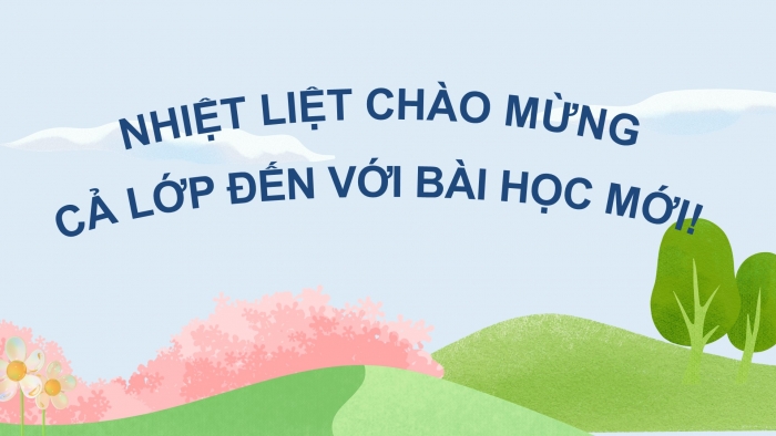 Giáo án điện tử Khoa học 4 cánh diều Bài 5: Sự chuyển động của không khí