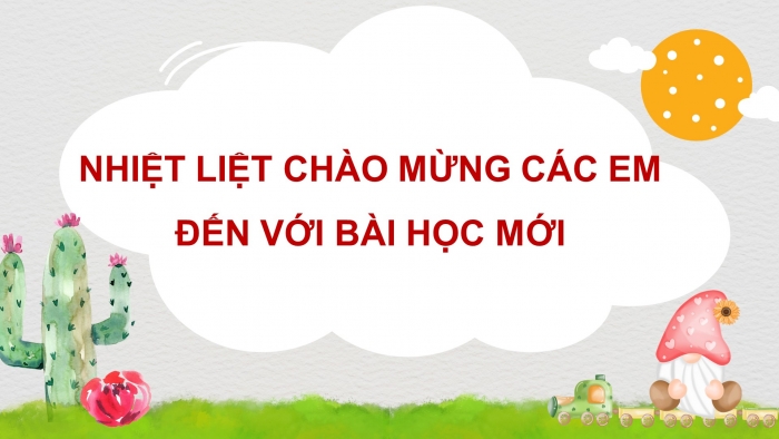 Giáo án điện tử Tiếng Việt 4 cánh diều Bài 1 Viết 3: Luyện tập viết đoạn văn về một nhân vật