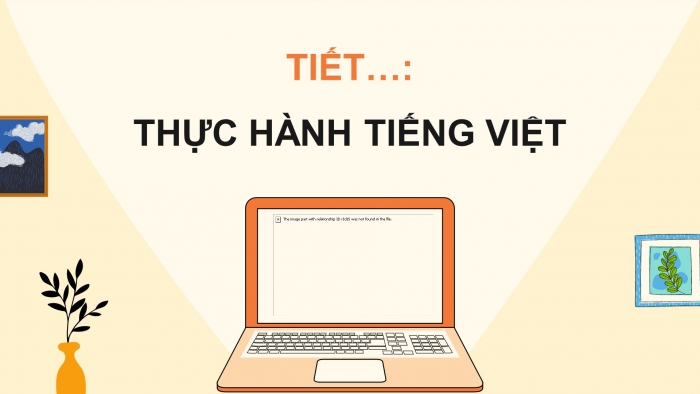 Giáo án điện tử ngữ văn 10 cánh diều tiết: Thực hành tiếng việt 