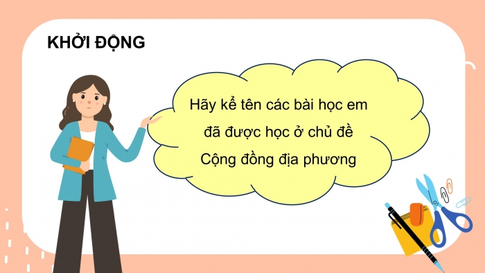 Giáo án điện tử tự nhiên và xã hội 3 cánh diều bài: Ôn tập về chủ đề cộng đồng địa phương