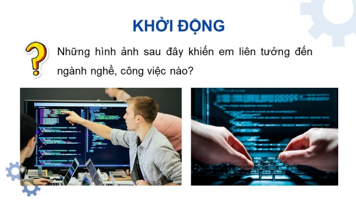 Giáo án điện tử tin học 10 kết nối bài 34: Nghề phát triển phần mềm