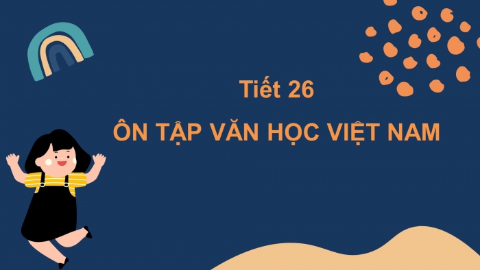 Giáo án điện tử ngữ văn 9 tiết: Ôn tập văn học Việt Nam