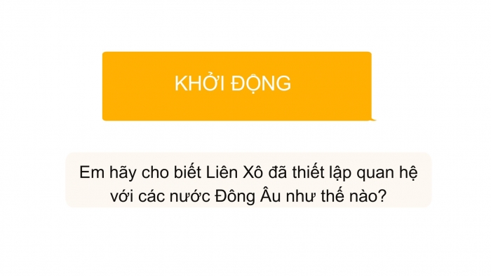 Giáo án điện tử Lịch sử 12 bài 2: Liên Xô và các nước Đông Âu (1945 - 1991). Liên bang Nga (1991 - 2000)